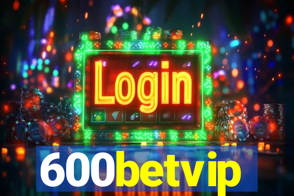 600betvip