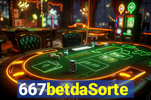 667betdaSorte