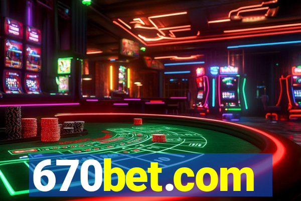 670bet.com