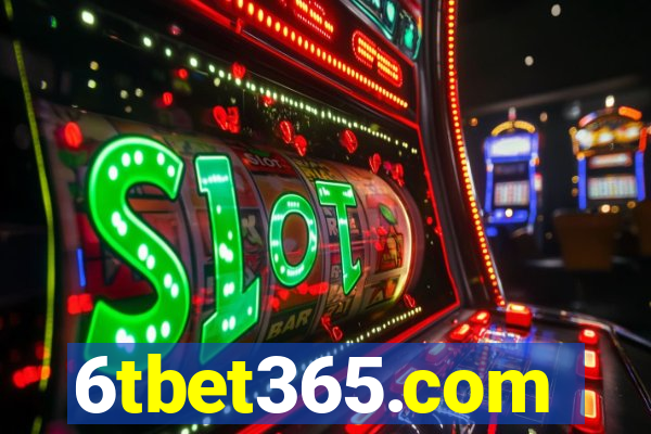 6tbet365.com