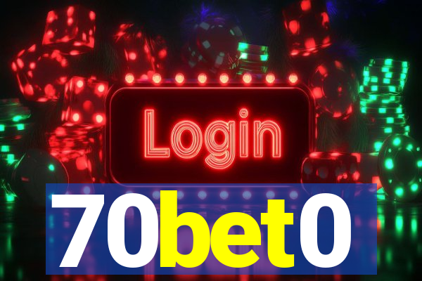 70bet0