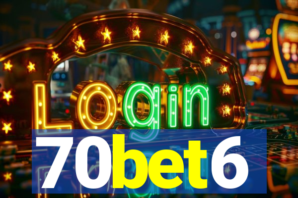 70bet6