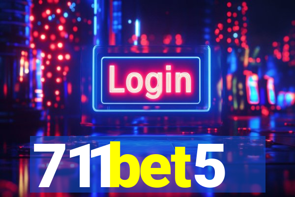 711bet5