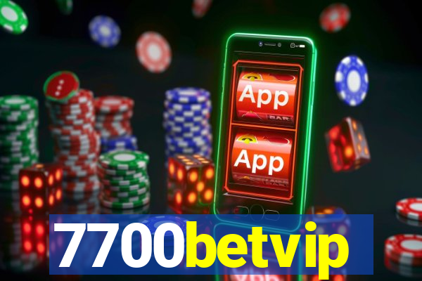 7700betvip