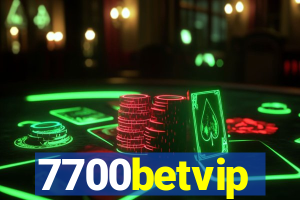 7700betvip