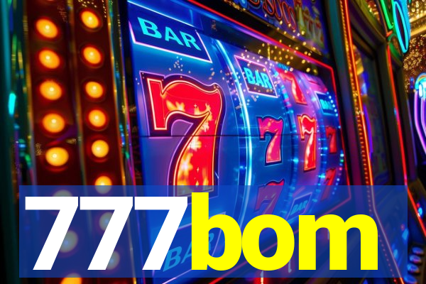 777bom