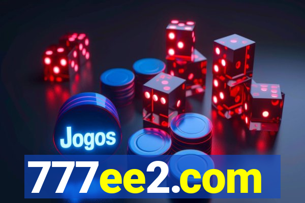 777ee2.com