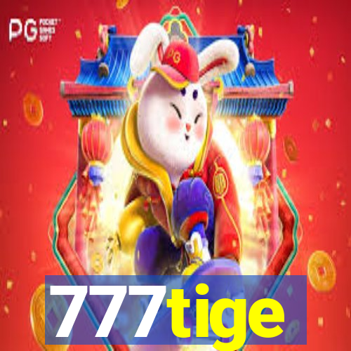 777tige