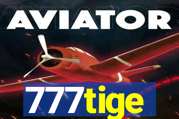 777tige