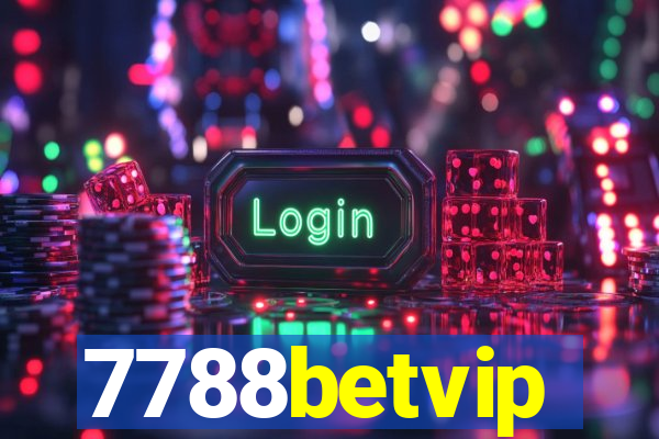 7788betvip