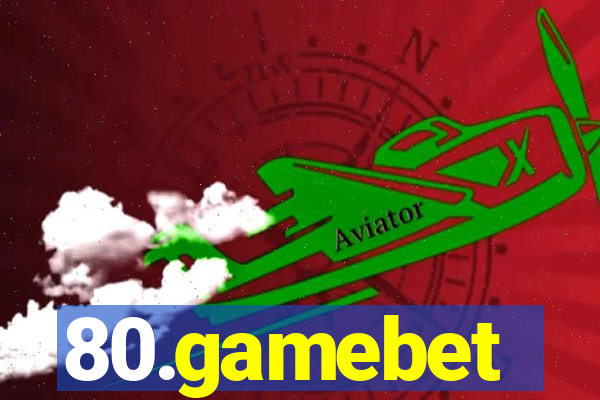 80.gamebet