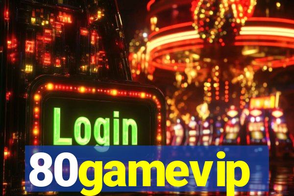 80gamevip