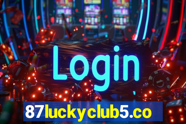 87luckyclub5.com