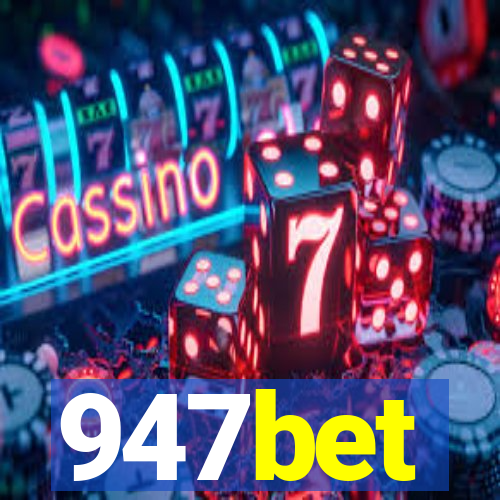 947bet