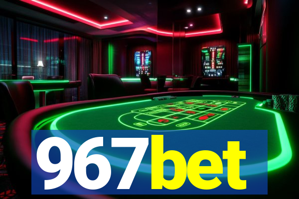 967bet