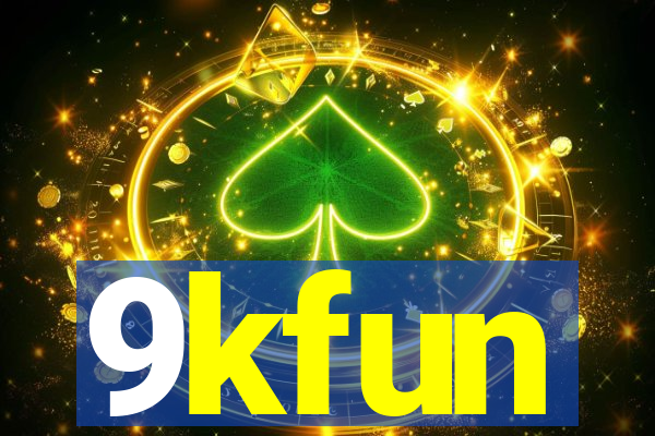 9kfun