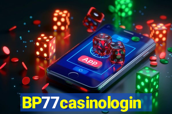 BP77casinologin