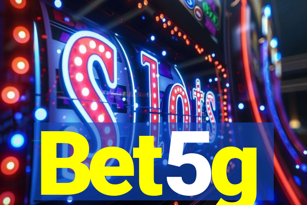 Bet5g