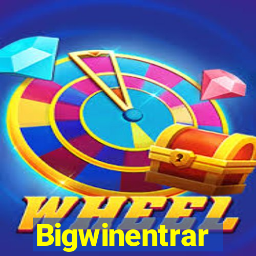 Bigwinentrar