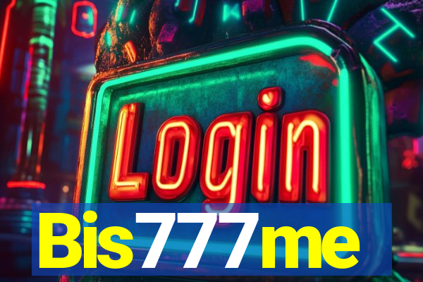 Bis777me