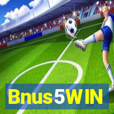 Bnus5WIN