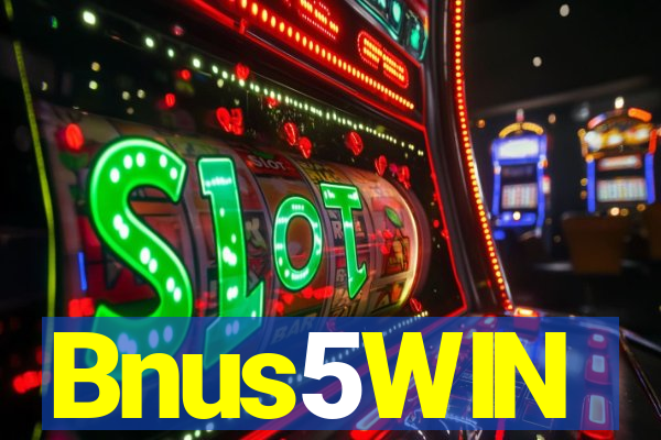 Bnus5WIN