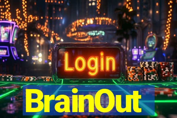 BrainOut