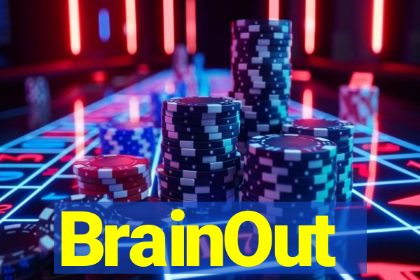 BrainOut