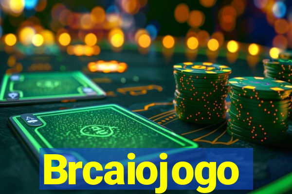 Brcaiojogo