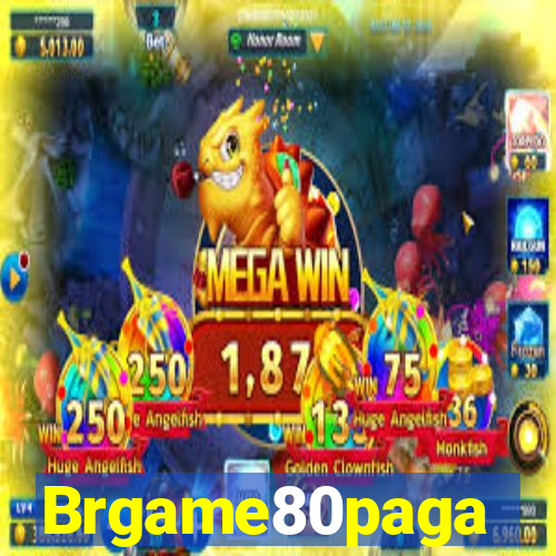 Brgame80paga