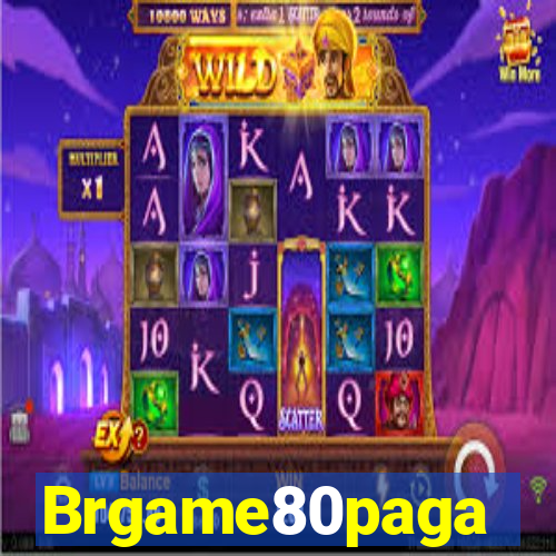 Brgame80paga