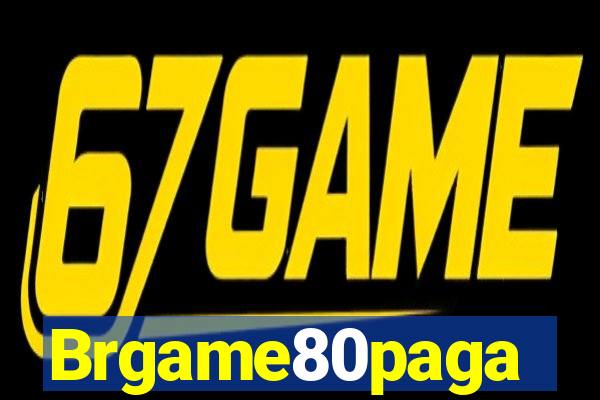 Brgame80paga