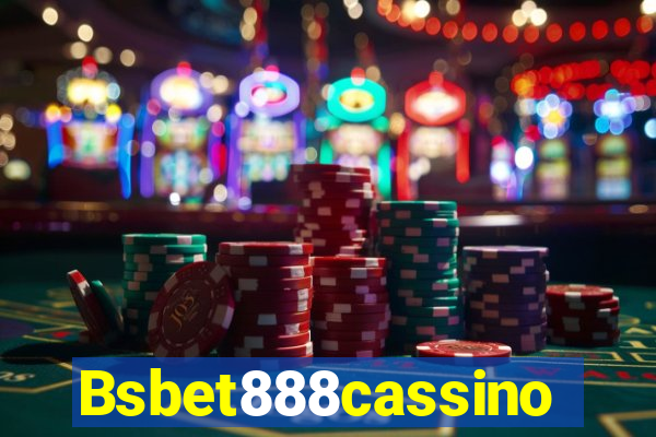 Bsbet888cassino