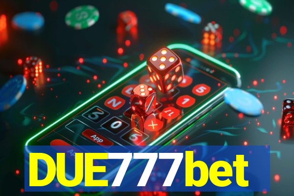 DUE777bet