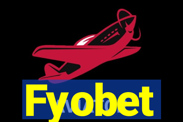 Fyobet