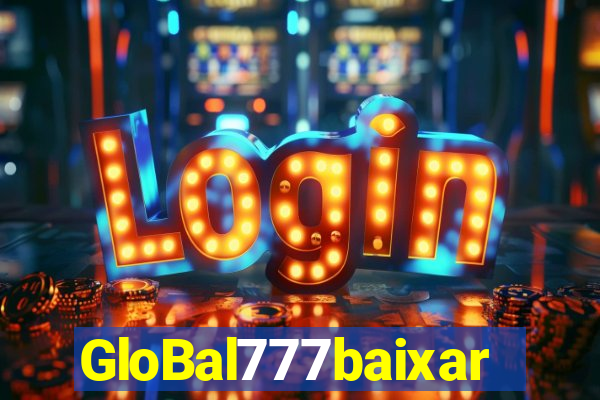 GloBal777baixar