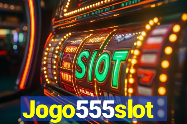 Jogo555slot