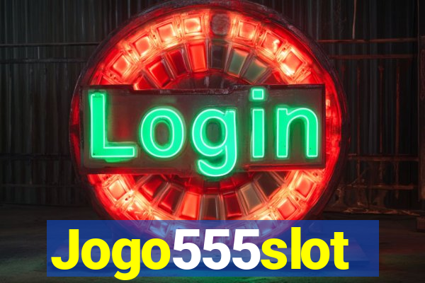 Jogo555slot