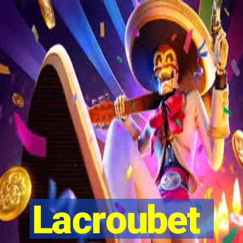 Lacroubet