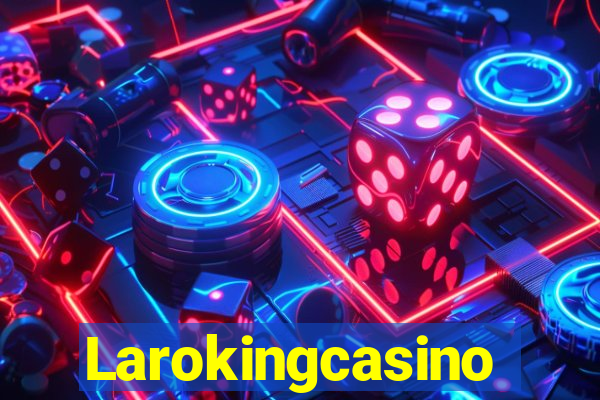 Larokingcasino