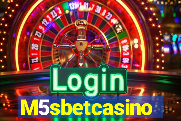 M5sbetcasino