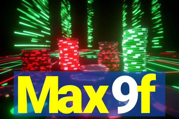 Max9f