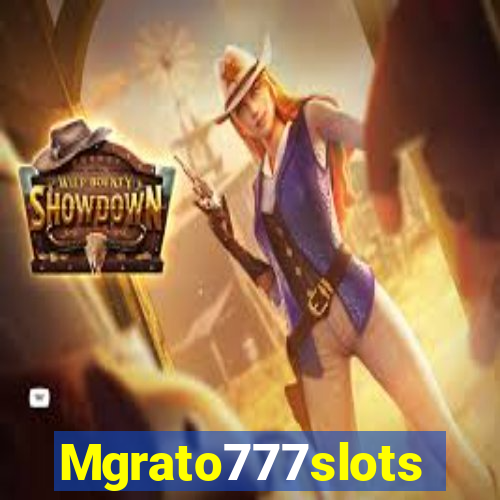 Mgrato777slots