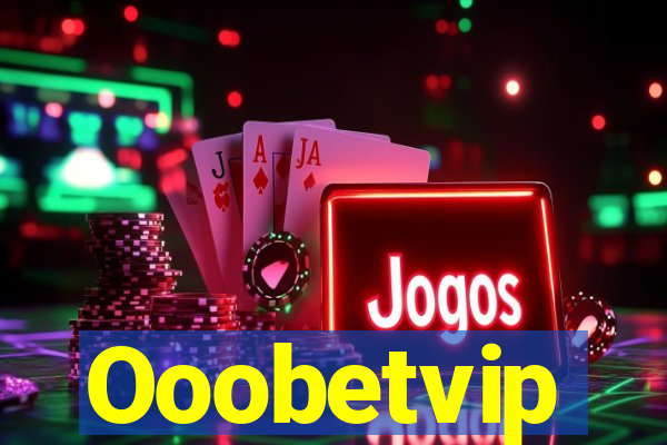 Ooobetvip