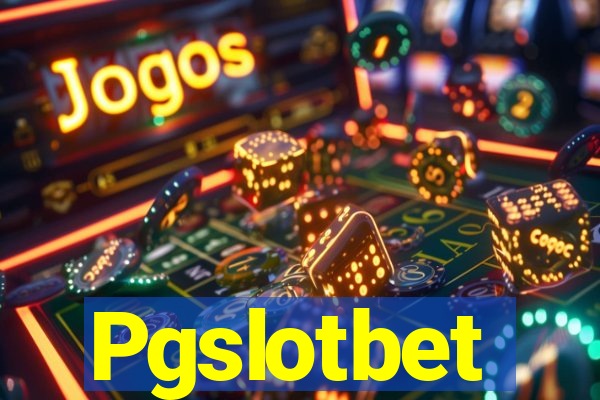 Pgslotbet