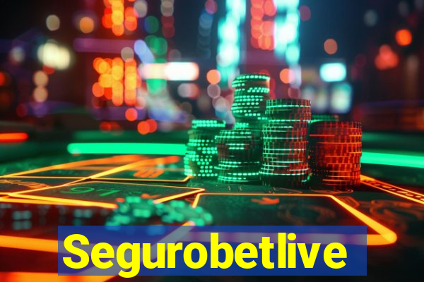 Segurobetlive