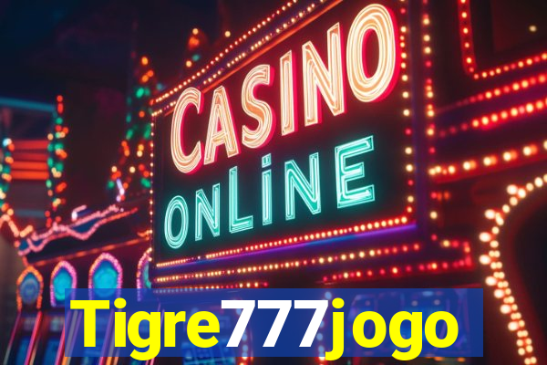 Tigre777jogo