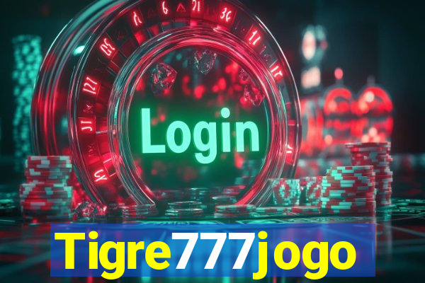 Tigre777jogo