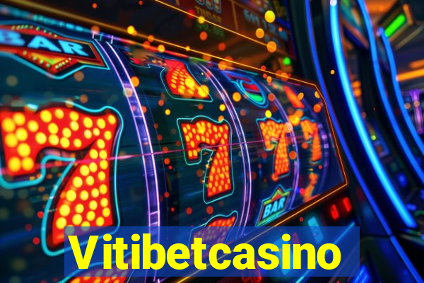 Vitibetcasino