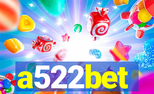 a522bet